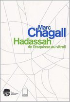 Marc Chagall Hadassah From Sketch to Stained Glass Windows