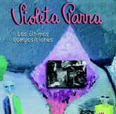 Útimas Composiciones de Violeta Parra