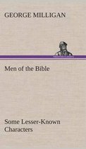 Men of the Bible Some Lesser-Known Characters