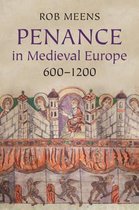 Penance In Medieval Europe 600 1200