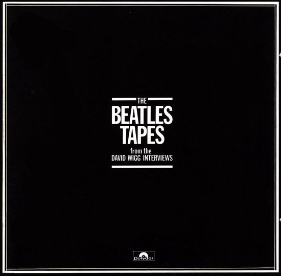 The Beatles Tapes From The David Wigg Interviews