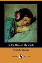 In the Days of My Youth (Dodo Press)