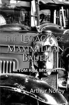 The Legacy of Maximillian Bauer