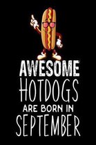 Awesome Hotdogs Are Born In September