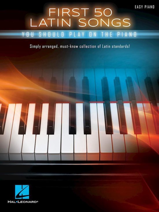 First 50 Latin Songs You Should Play on the Piano - cover