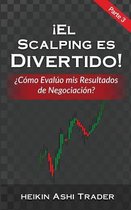 !El Scalping es Divertido! Parte 3