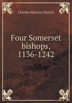 Four Somerset bishops, 1136-1242