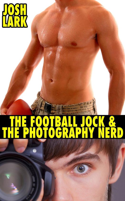 The Football Jock and the Photography Nerd, A Gay High School Geek's First  Time Story... | bol.com