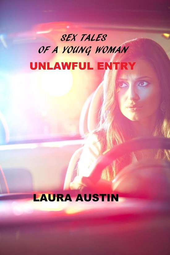 Sex Tales Of A Young Woman 6 Sex Tales Of A Young Woman Unlawful Entry Ebook 