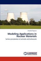 Modeling Applications in Nuclear Materials