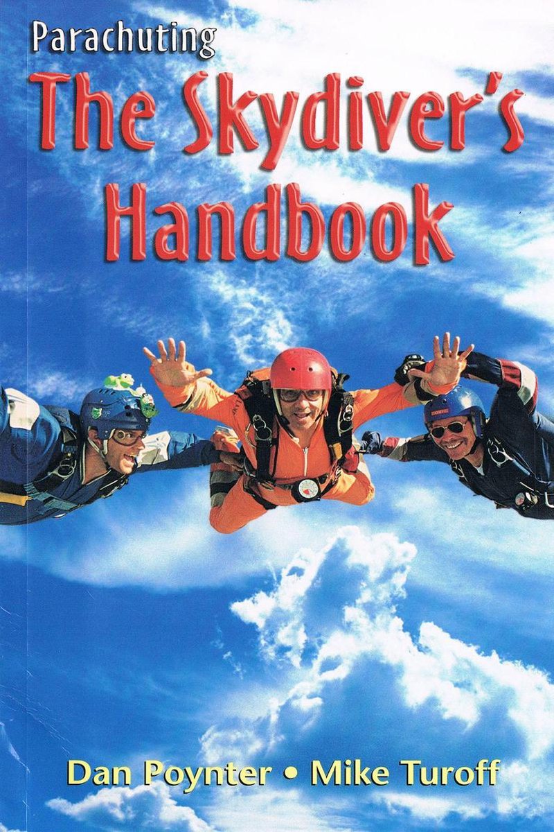 Parachuting: The Skydiver’s Handbook - Dan Poynter