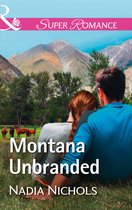 Home on the Ranch 48 - Montana Unbranded (Home on the Ranch, Book 48) (Mills & Boon Superromance)