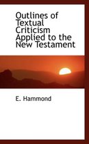 Outlines of Textual Criticism Applied to the New Testament