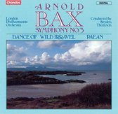 Bax: Symphony No. 3; Dance of Wild Irravel; Paean