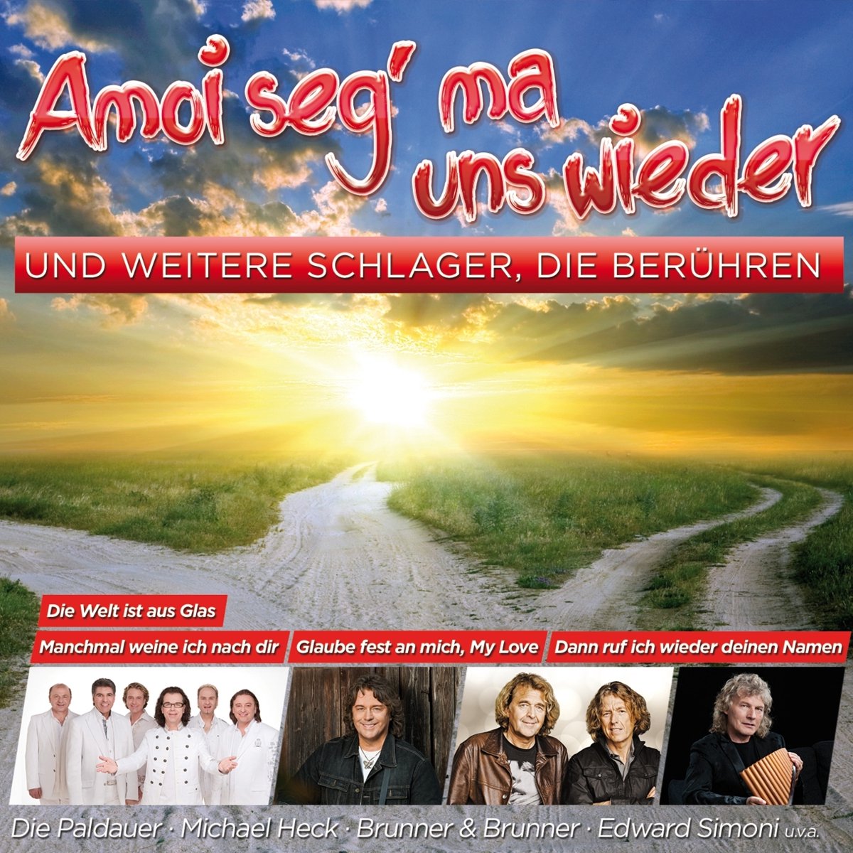 Amoi Seg' Ma Uns Wieder & Weitere S