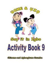 Uche and Uzo Say It in Igbo Activity Book 9