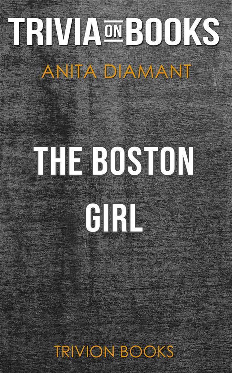 The Boston Girl by Anita Diamant (Trivia-On-Books)