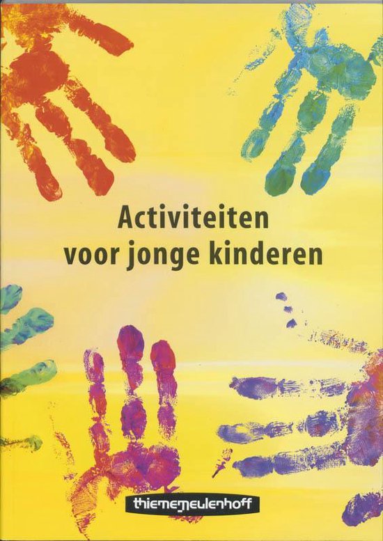 Cover van het boek 'Activiteiten voor jonge kinderen / druk 1' van T. van Tiel en Wiel Oehlen