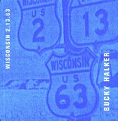 Bucky Halker - Wisconsin 2.13.63 (CD)