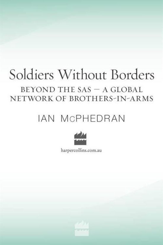 Soldiers Without Borders Beyond The Sas (ebook), Ian Mcphedran 9780730445111 Boeken