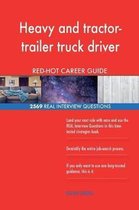 Heavy and Tractor-Trailer Truck Driver Red-Hot Career; 2569 Real Interview Quest