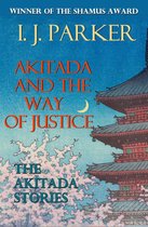 Akitada Mysteries - Akitada and the Way of Justice