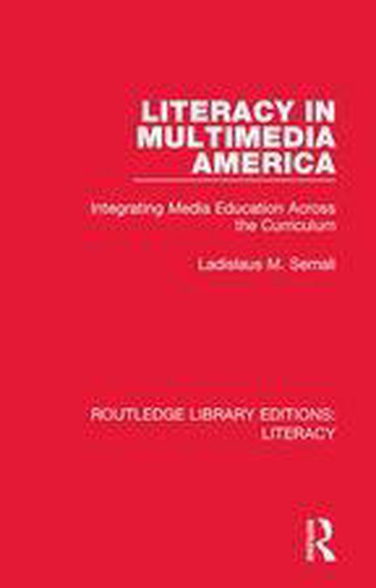 Routledge Library Editions: Literacy - Literacy in Multimedi ... - cover