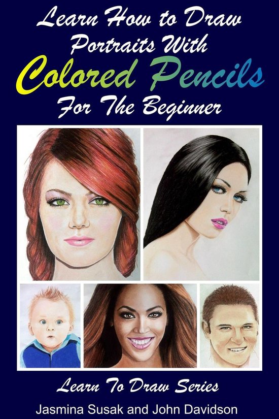 Learn to Draw - Learn How to Draw Portraits with Colored Pencils for ...