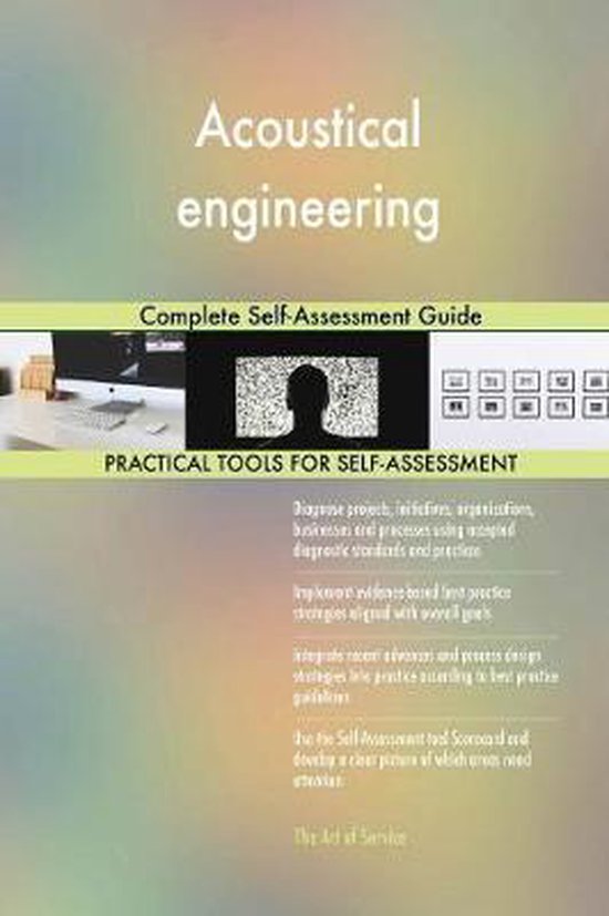 Acoustical engineering Complete SelfAssessment Guide 9780655308386