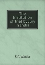 The Institution of Trial by Jury in India