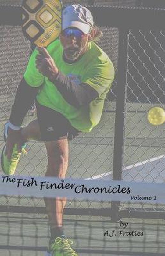 The Fish Finder Chronicles-The Fish Finder Chronicles - cover