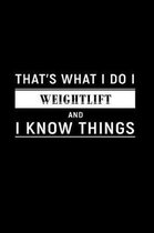 That's What I Do I Weightlift and I Know Things