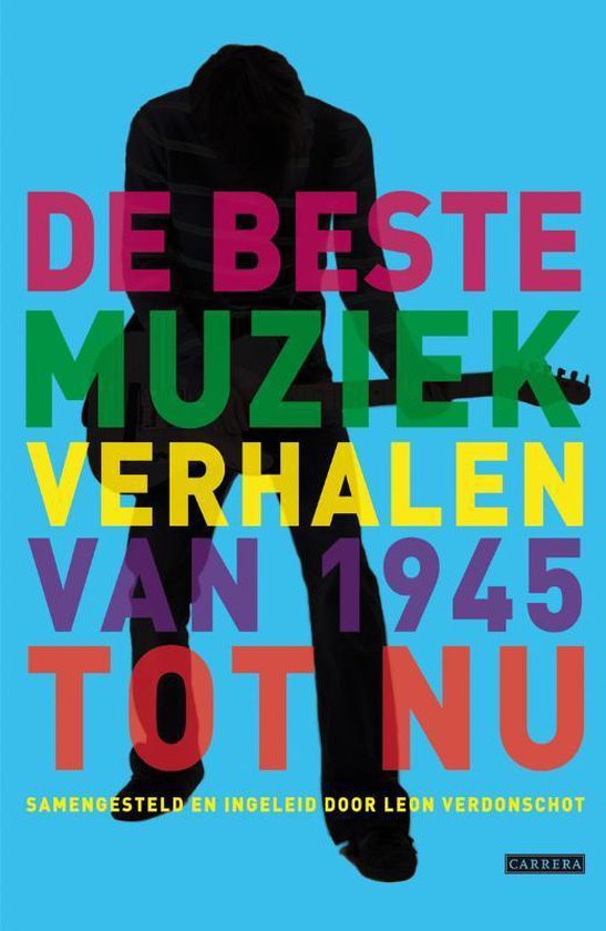 Cover van het boek 'De beste muziekverhalen van 1945 tot nu + extra verhalen 2008' van Leon Verdonschot