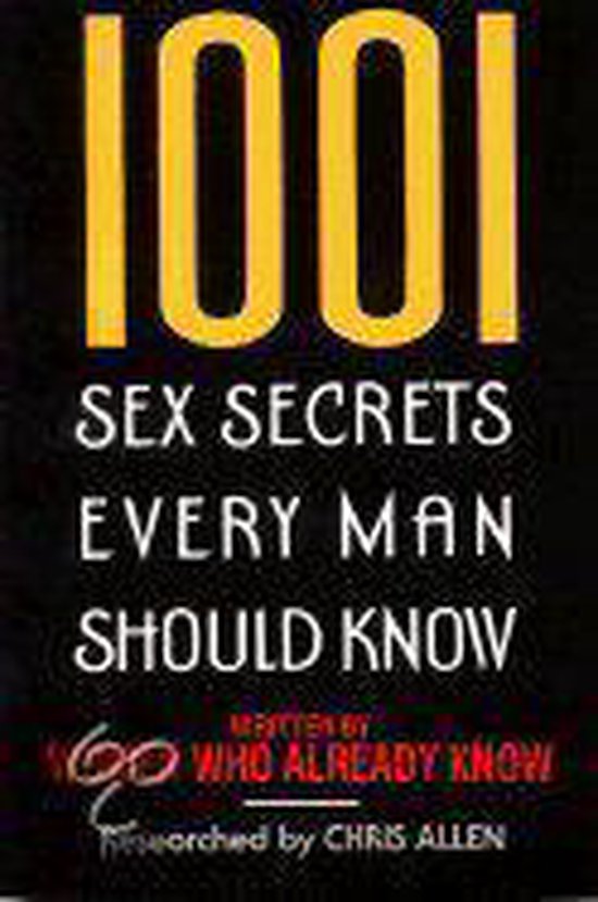1001 Sex Secrets Every Man Should Know Chris Allen 9780380724833 Boeken 3023