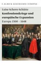 Geschichte Europas: Konfessionskriege und europäische Expansion