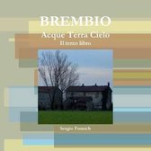 Brembio. Acque Terra Cielo. Il Terzo Libro