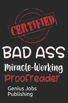 Certified Bad Ass Miracle-Working Proofreader