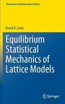 Equilibrium Statistical Mechanics of Lattice Models