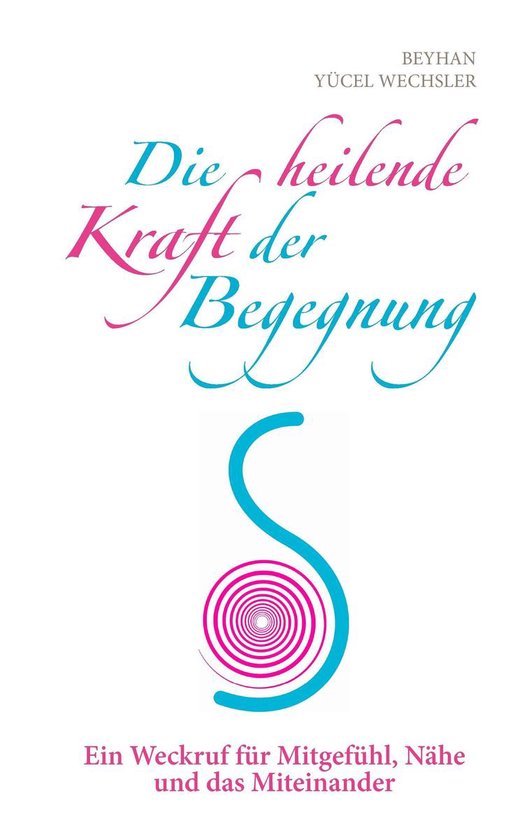 Die heilende Kraft der Begegnung - cover