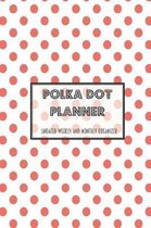 Polka Dot Planner Undated Weekly and Monthly Organizer