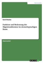 Funktion Und Bedeutung Der Migrationsliteratur Im Deutschsprachigen Raum