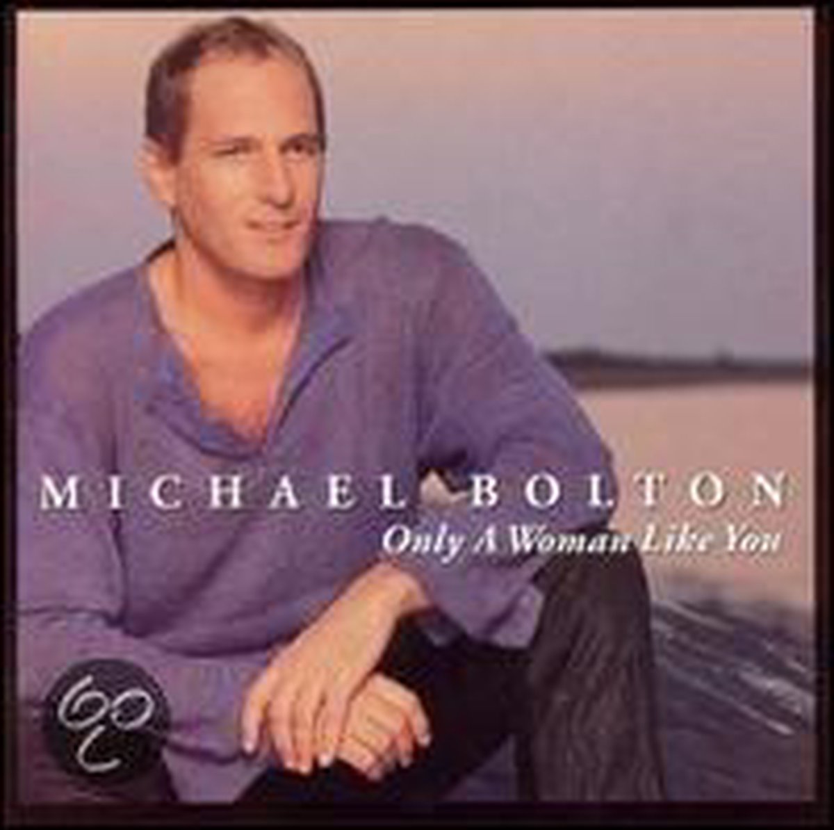 Bolton Michael - Only A Woman Like You