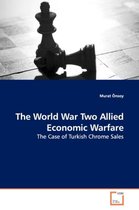 The World War Two Allied Economic Warfare