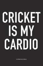 Cricket Is My Cardio