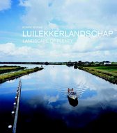 Luilekkerlandschap. Landscape of Plenty