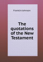 The quotations of the New Testament