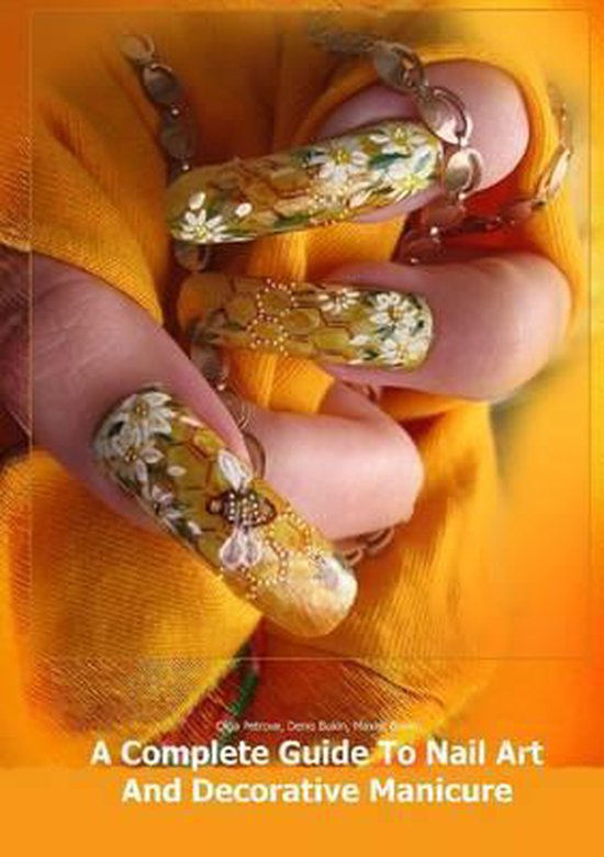A Complete Guide To Nail Art And Decorative Manicure