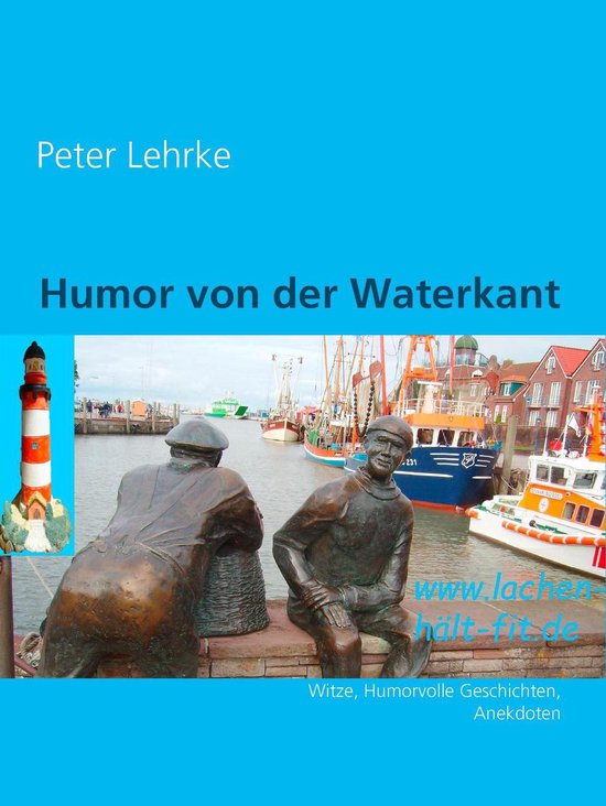 Humor von der Waterkant (ebook), Peter Lehrke 9783741221965 Boeken