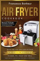 Easy, Healthy and Delicious Low Carb Air Fryer- Air Fryer Cookbook