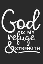 God Is My Refuge & Strength